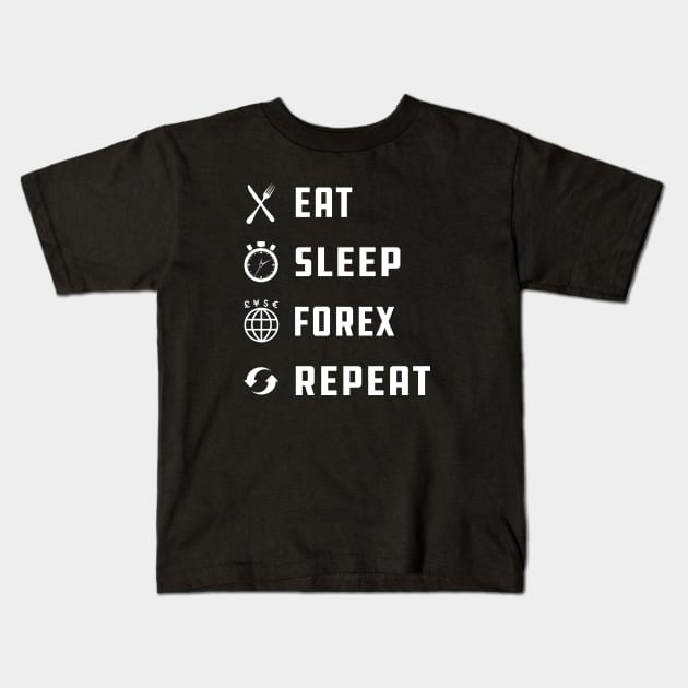 Forex Trader - Eat Sleep Forex Repeat Kids T-Shirt by KC Happy Shop